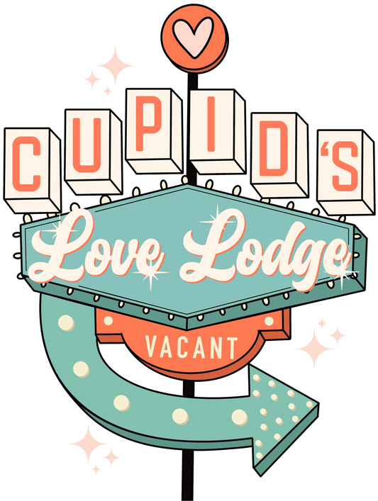 Cupid's Love Lodge Vacant Valentine's Day Design - DTF Ready To Press - Heat Press Transfer