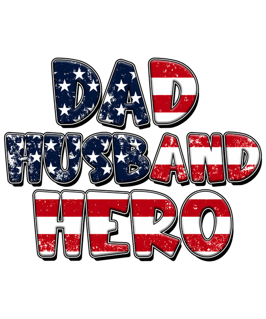 Dad Husband Hero Design - DTF Ready To Press - Heat Press Transfer