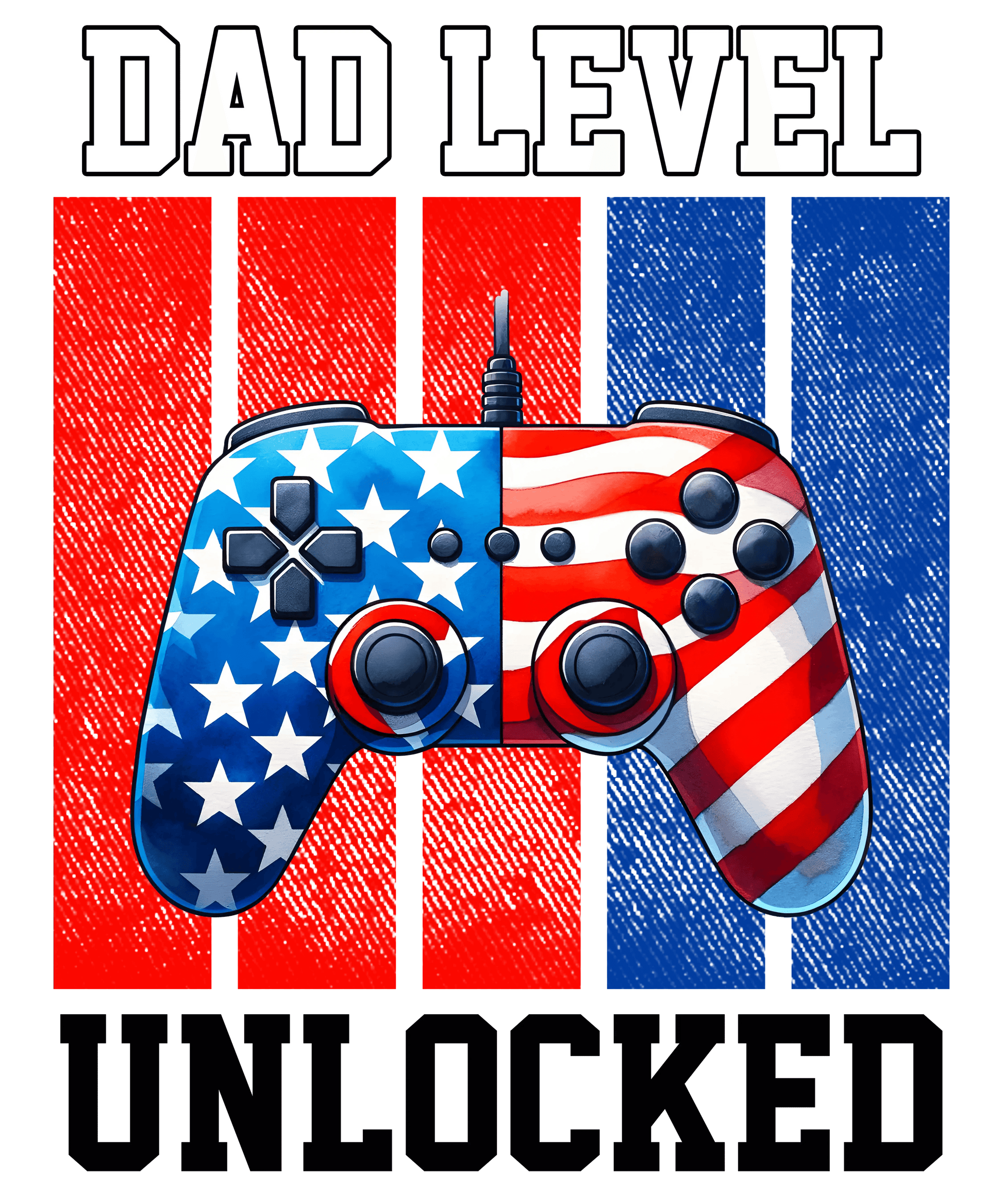 Dad Level Unlocked Design - DTF Ready To Press - Heat Press Transfer