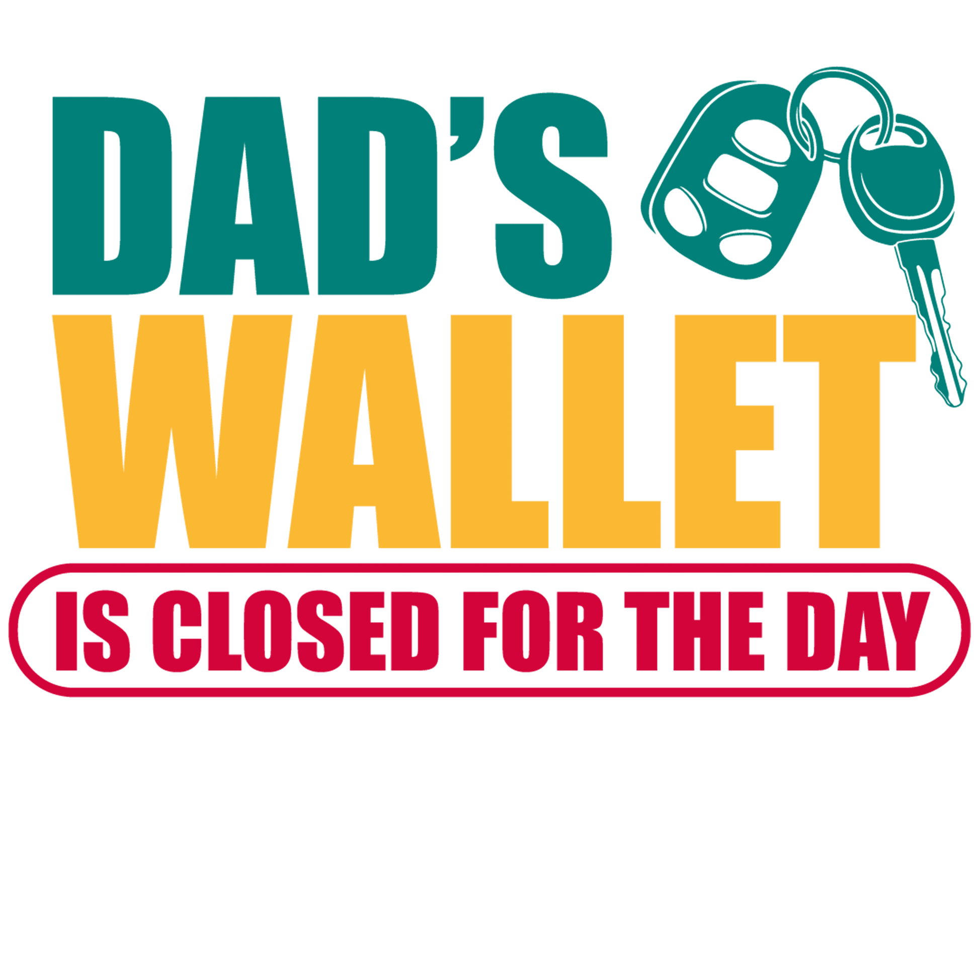 Dad's Wallet Funny Father's Day Design - DTF Ready To Press - Heat Press Transfer