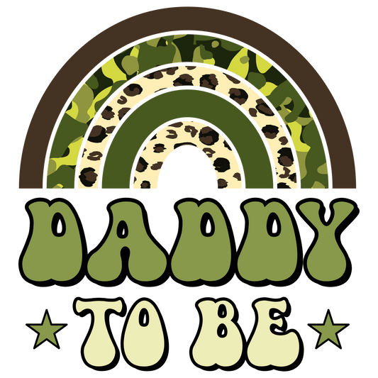 Daddy To Be Design - DTF Ready To Press - Heat Press Transfer