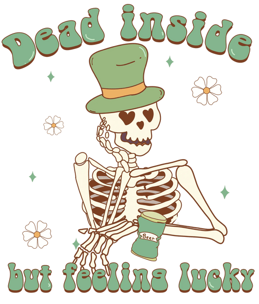 Dead Inside Patrick's Day Design - DTF Ready To Press - Heat Press Transfer