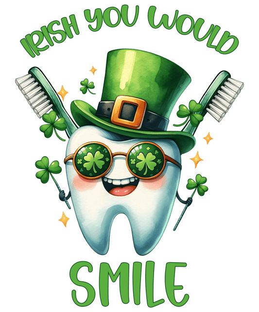 Dental Office Saint Patrick's Day Design- DTF Ready To Press - Heat Press Transfer