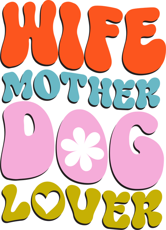 Dog Lover Mom Design - DTF Ready To Press - Heat Press Transfer