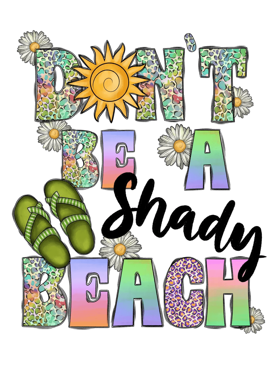 Don't Be A Beach - DTF Ready to Press - Heat Press Transfer