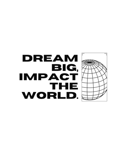 Dream Big Impact - DTF Ready to Press - Heat Press Transfer