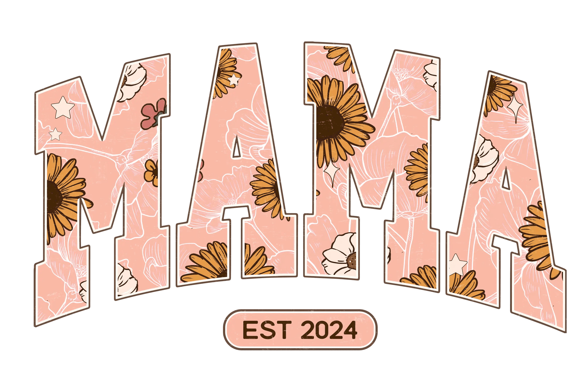 EST 2024 Mama Design - DTF Ready To Press - Heat Press Transfer