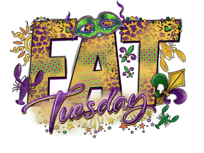 Fat Tuesday Mardi Gras - DTF Ready to Press - Heat Press Transfer