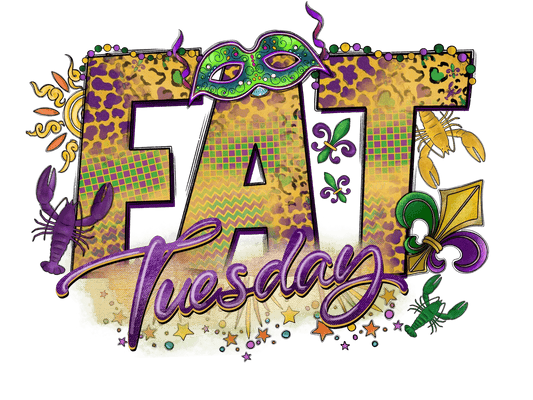 Fat Tuesday Mardi Gras - DTF Ready to Press - Heat Press Transfer