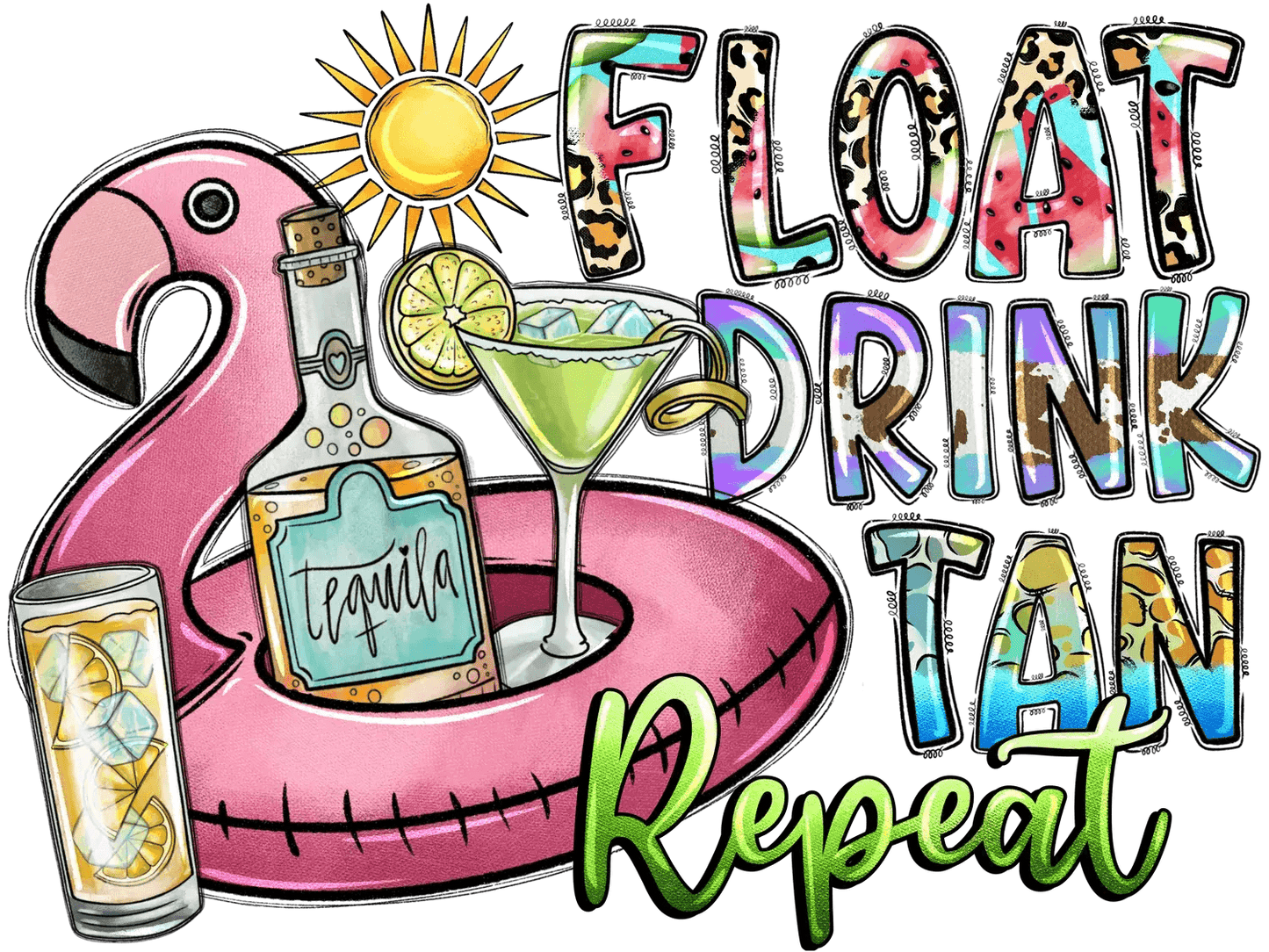 Float Drink Tan Repeat - DTF Ready to Press - Heat Press Transfer