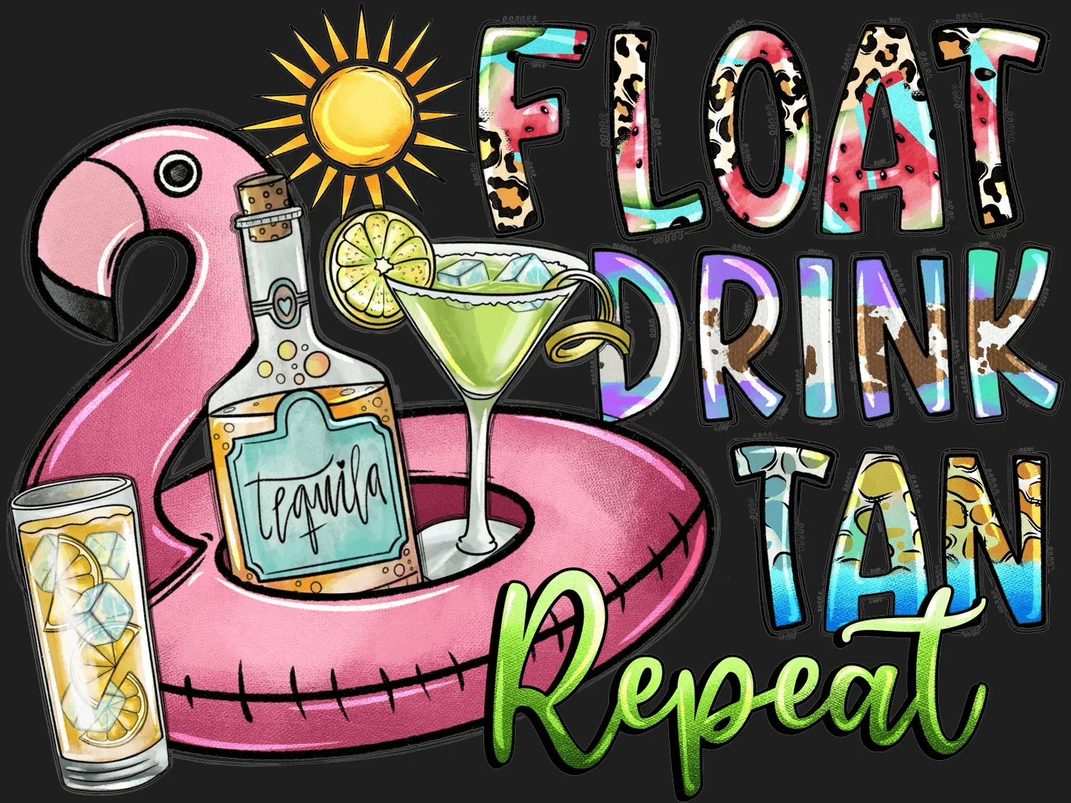 Float Drink Tan Repeat - DTF Ready to Press - Heat Press Transfer