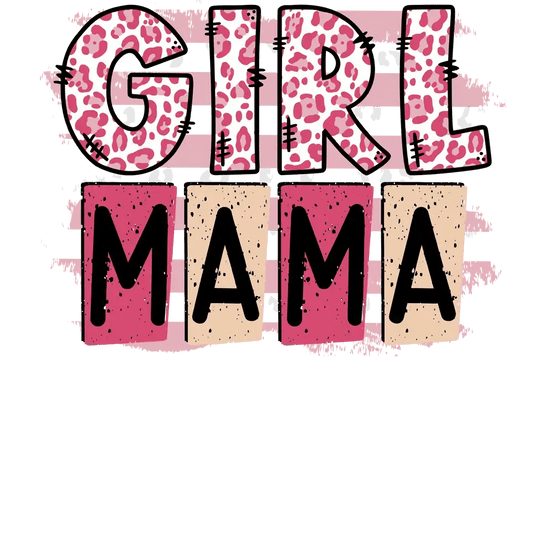 Girl Mama Design - DTF Ready To Press - Heat Press Transfer