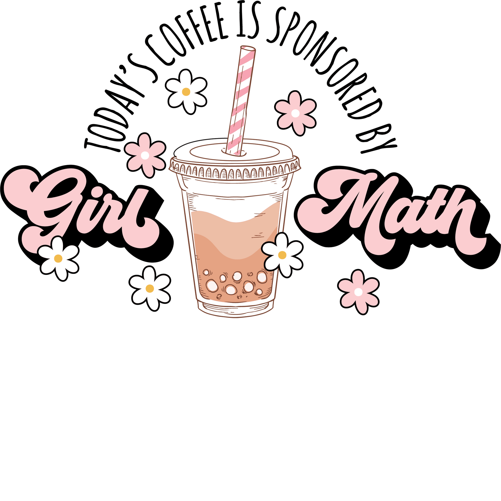 Girl Math Design - DTF Ready To Press - Heat Press Transfer