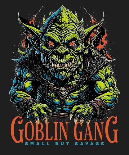 Goblin Gang Small but Savage - DTF Ready to Press - Heat Press Transfer