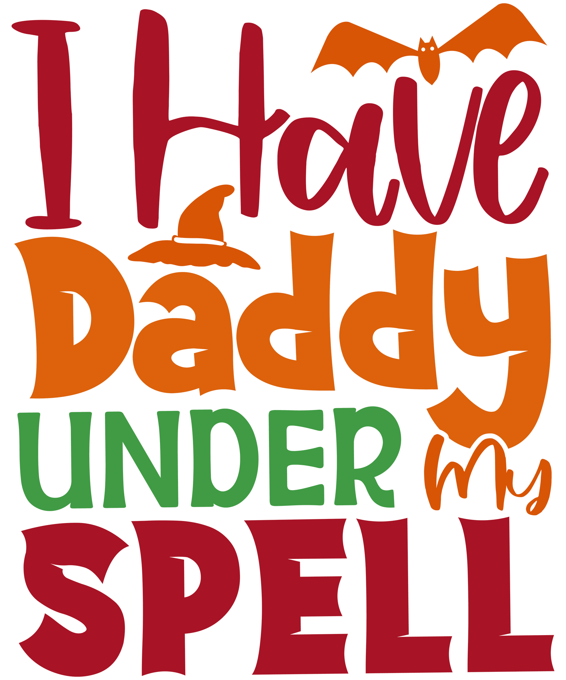 I Have Daddy Under My Spell Design - DTF Ready To Press - Heat Press Transfer