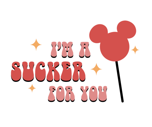 I'm A Sucker For You Mickey Mouse Valentine's Day Design - DTF Ready To Press - Heat Press Transfer