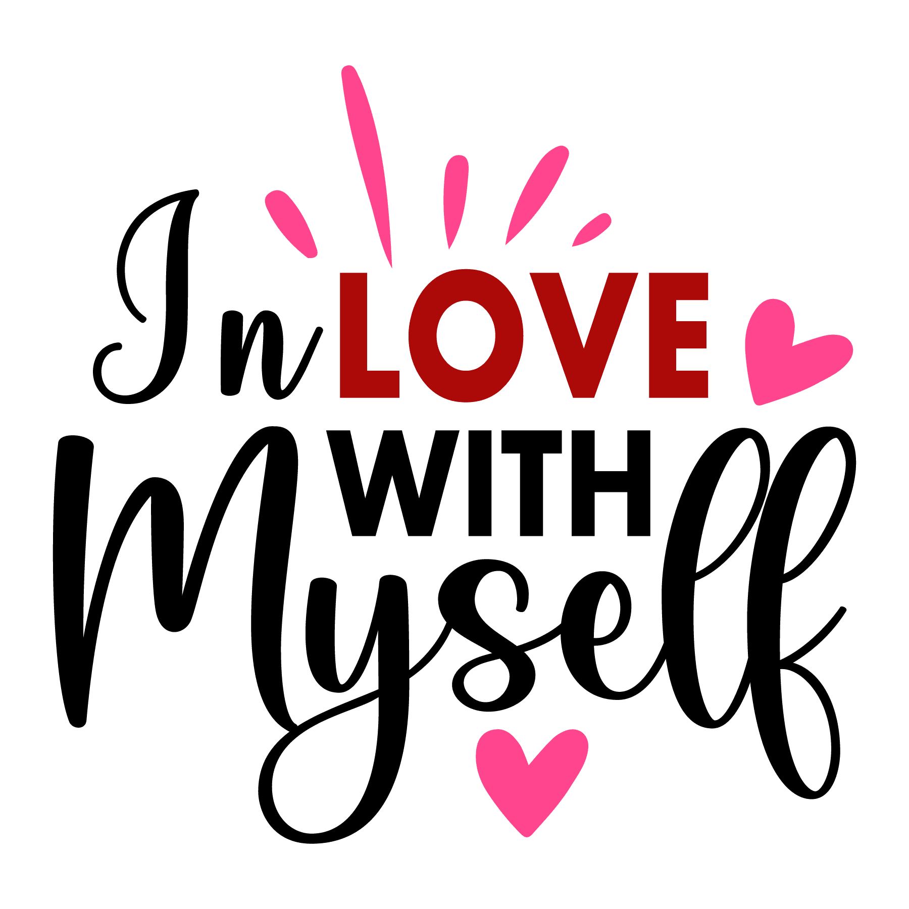 In Love With Myself Valentine's Day Design - DTF Ready To Press - Heat Press Transfer