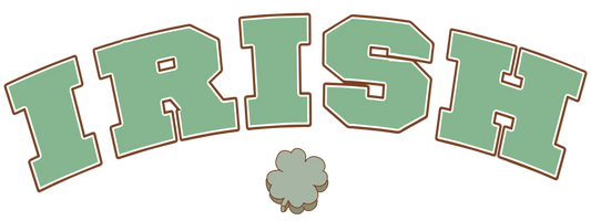 Irish Holiday Design - DTF Ready To Press - Heat Press Transfer