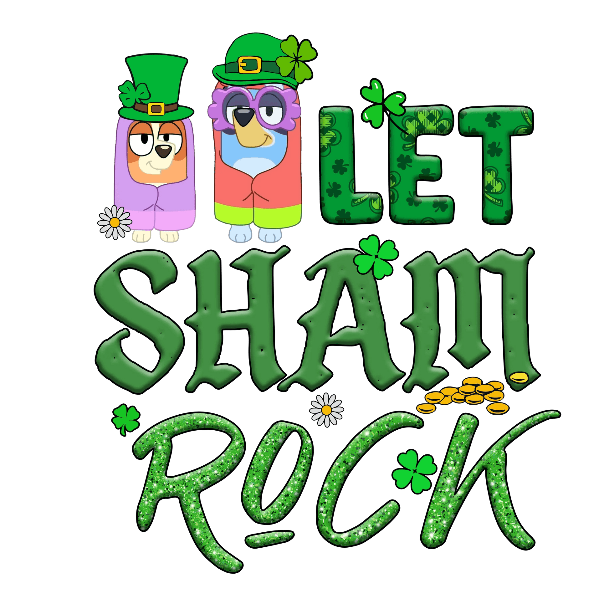 Let Shamrock Bluey - DTF Ready To Press - Heat Press Transfer
