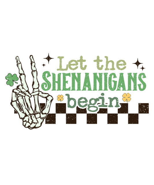 Let The Shenanigans Begin Saint Patrick's Day Design - DTF Ready To Press - Heat Press Transfer