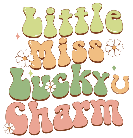 Little Miss Lucky Charm Design - DTF Ready To Press - Heat Press Transfer