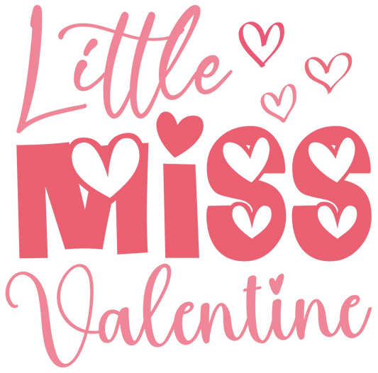 Little Miss Valentine's Day Design - DTF Ready To Press - Heat Press Transfer