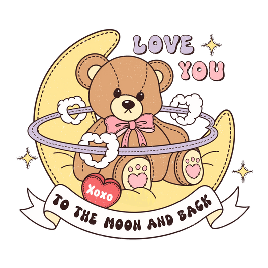 Love You To The Moon And Back Valentine's Day Design - DTF Ready To Press - Heat Press Transfer