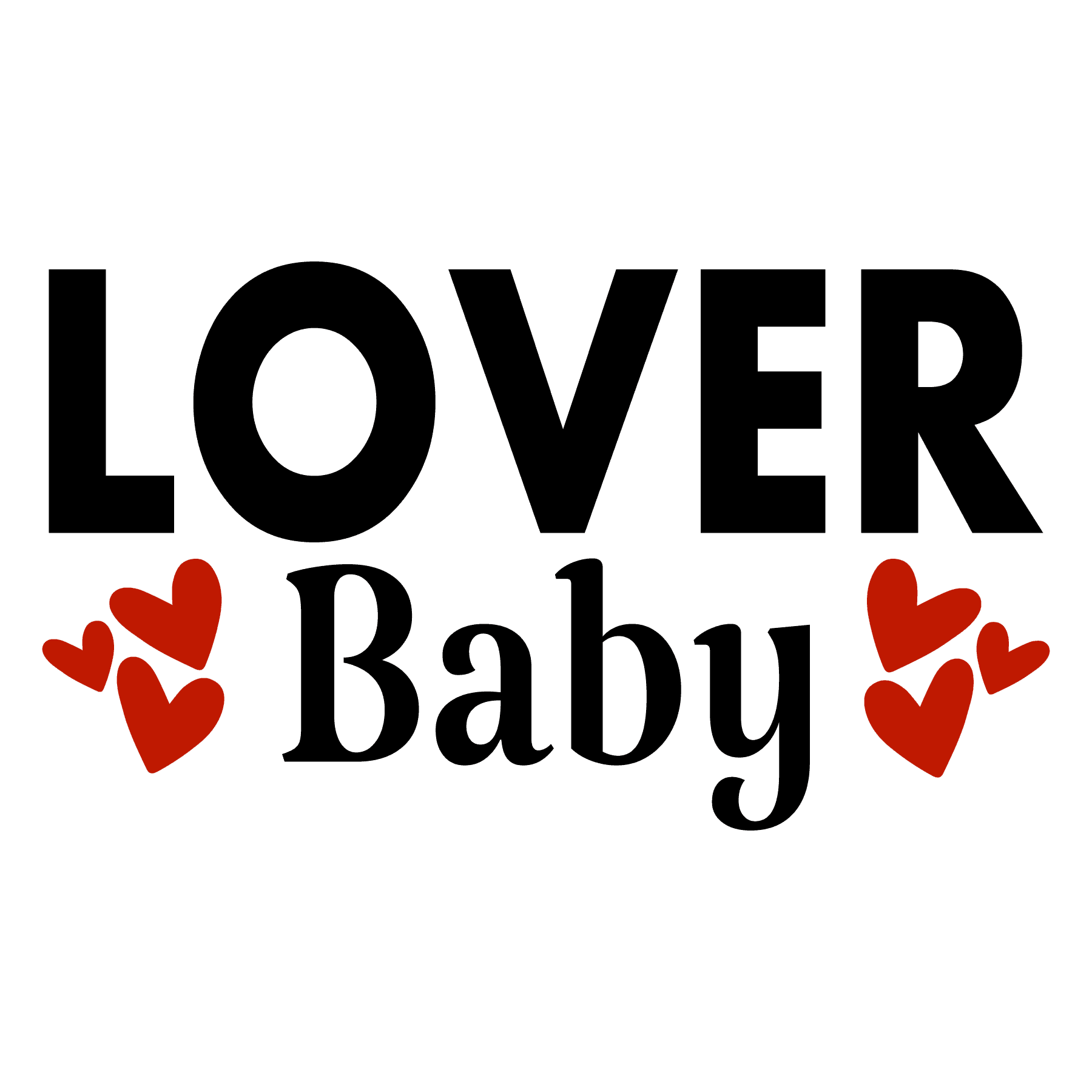 Lover Baby Valentine's Day Design - DTF Ready To Press - Heat Press Transfer