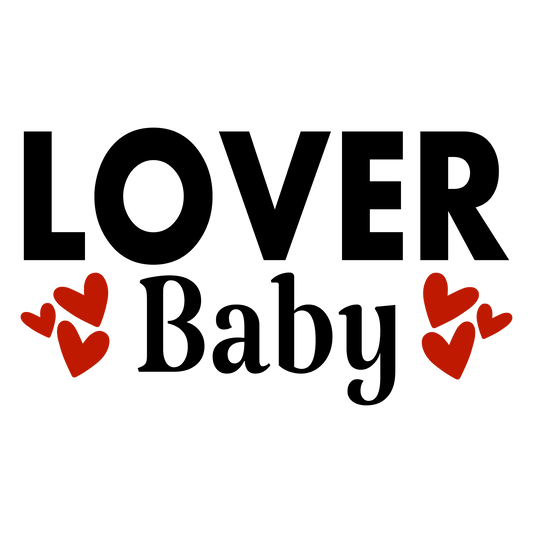 Lover Baby Valentine's Day Design - DTF Ready To Press - Heat Press Transfer
