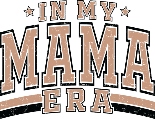 Mama Era Design - DTF Ready To Press - Heat Press Transfer
