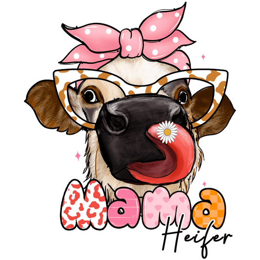 Mama Heifer Design - DTF Ready To Press - Heat Press Transfer