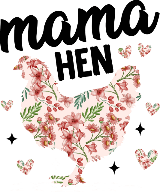 Mama Hen Design - DTF Ready To Press - Heat Press Transfer