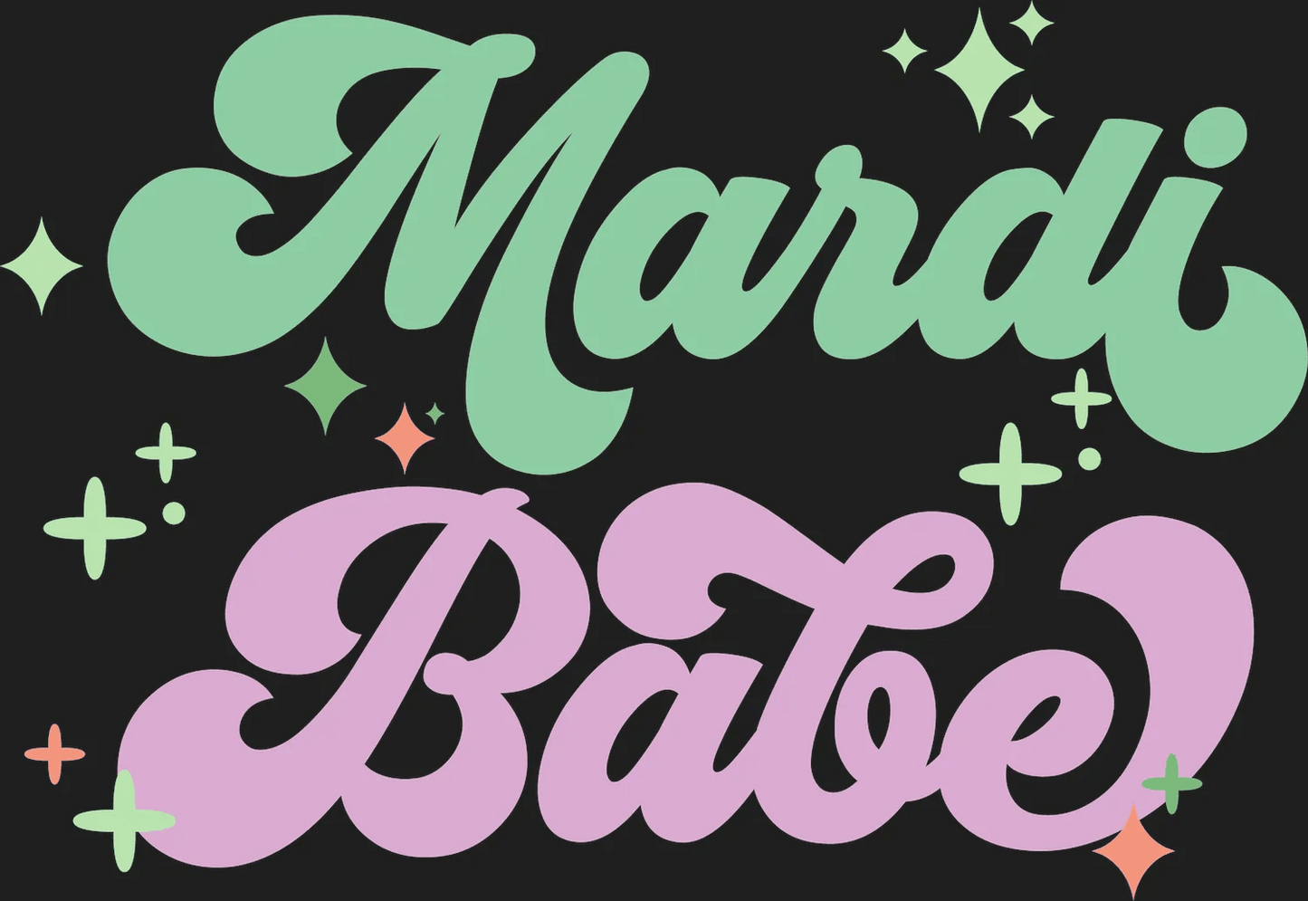 Mardi Babe - DTF Ready to Press - Heat Press Transfer