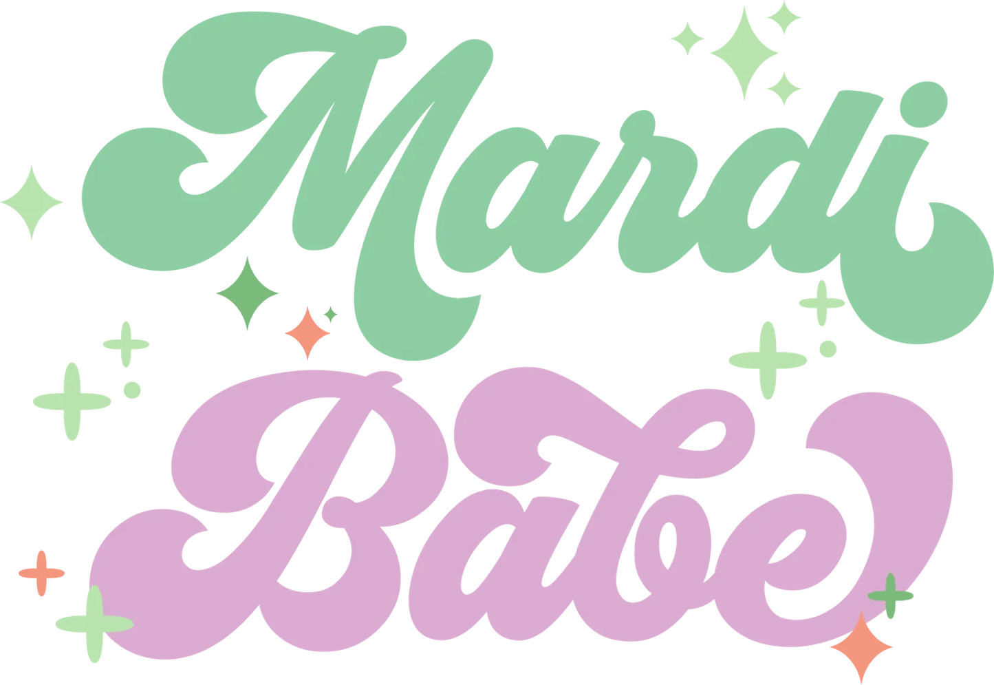 Mardi Babe - DTF Ready to Press - Heat Press Transfer