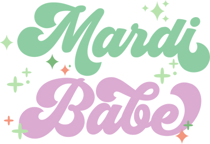 Mardi Babe - DTF Ready to Press - Heat Press Transfer
