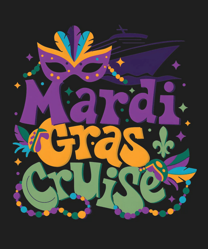 Mardi Gras Cruise - DTF Ready to Press - Heat Press Transfer