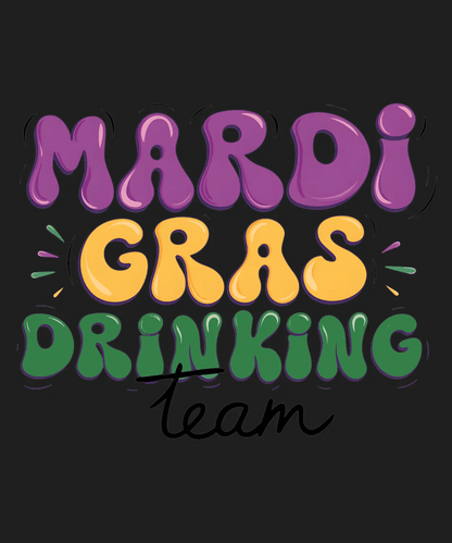 Mardi Gras Drinking - DTF Ready to Press - Heat Press Transfer