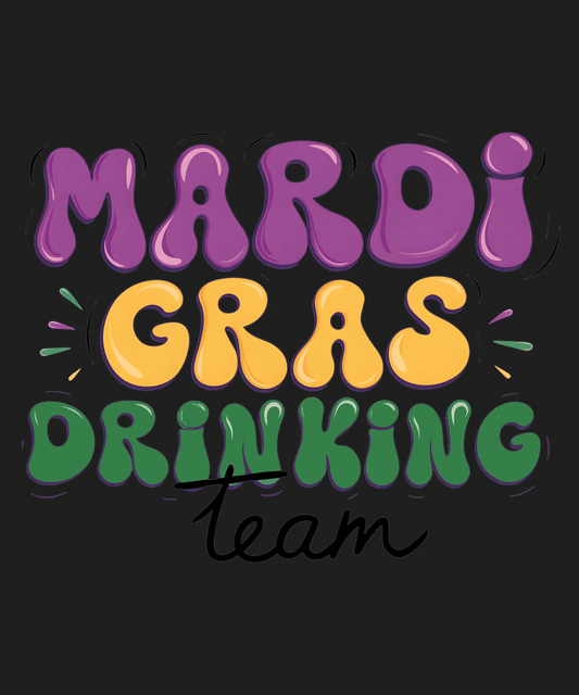 Mardi Gras Drinking - DTF Ready to Press - Heat Press Transfer