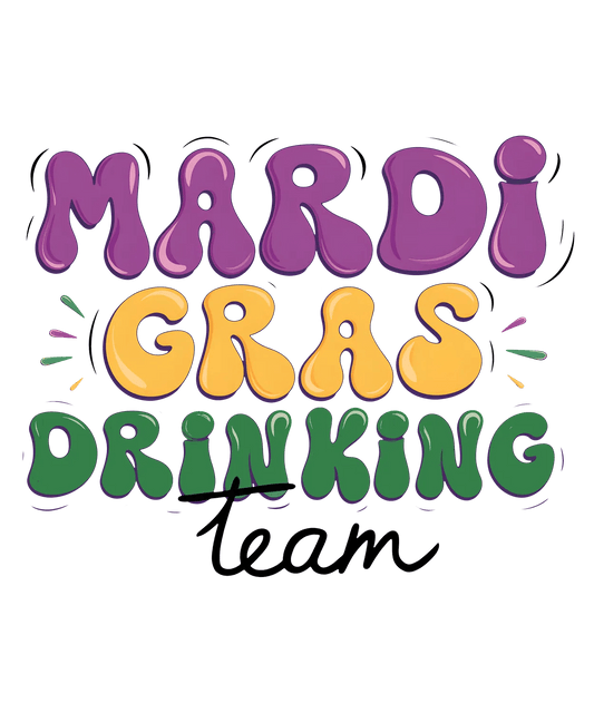Mardi Gras Drinking - DTF Ready to Press - Heat Press Transfer
