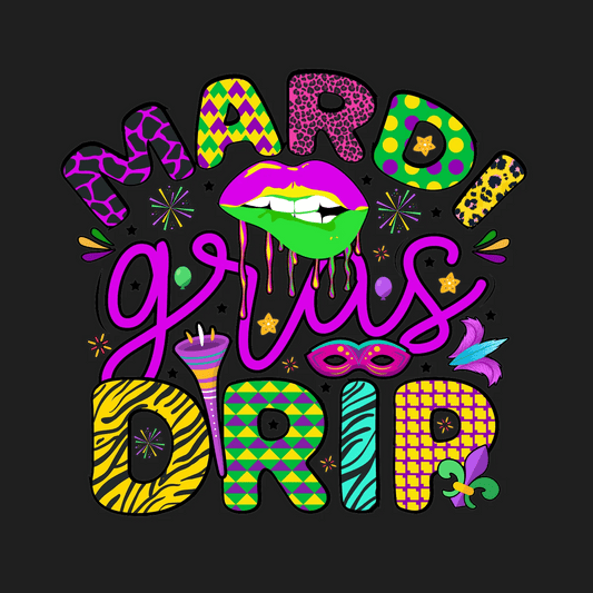 Mardi Gras Drip - DTF Ready to Press - Heat Press Transfer