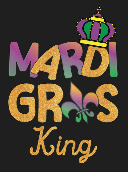 Mardi Gras King - DTF Ready to Press - Heat Press Transfer