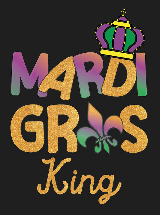 Mardi Gras King - DTF Ready to Press - Heat Press Transfer