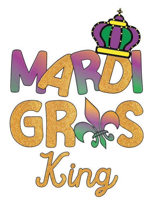 Mardi Gras King - DTF Ready to Press - Heat Press Transfer