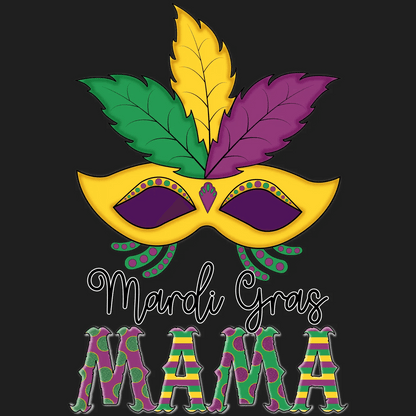 Mardi Gras Mama - DTF Ready to Press - Heat Press Transfer