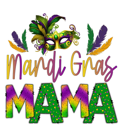 Mardi Gras Mama - DTF Ready to Press - Heat Press Transfer
