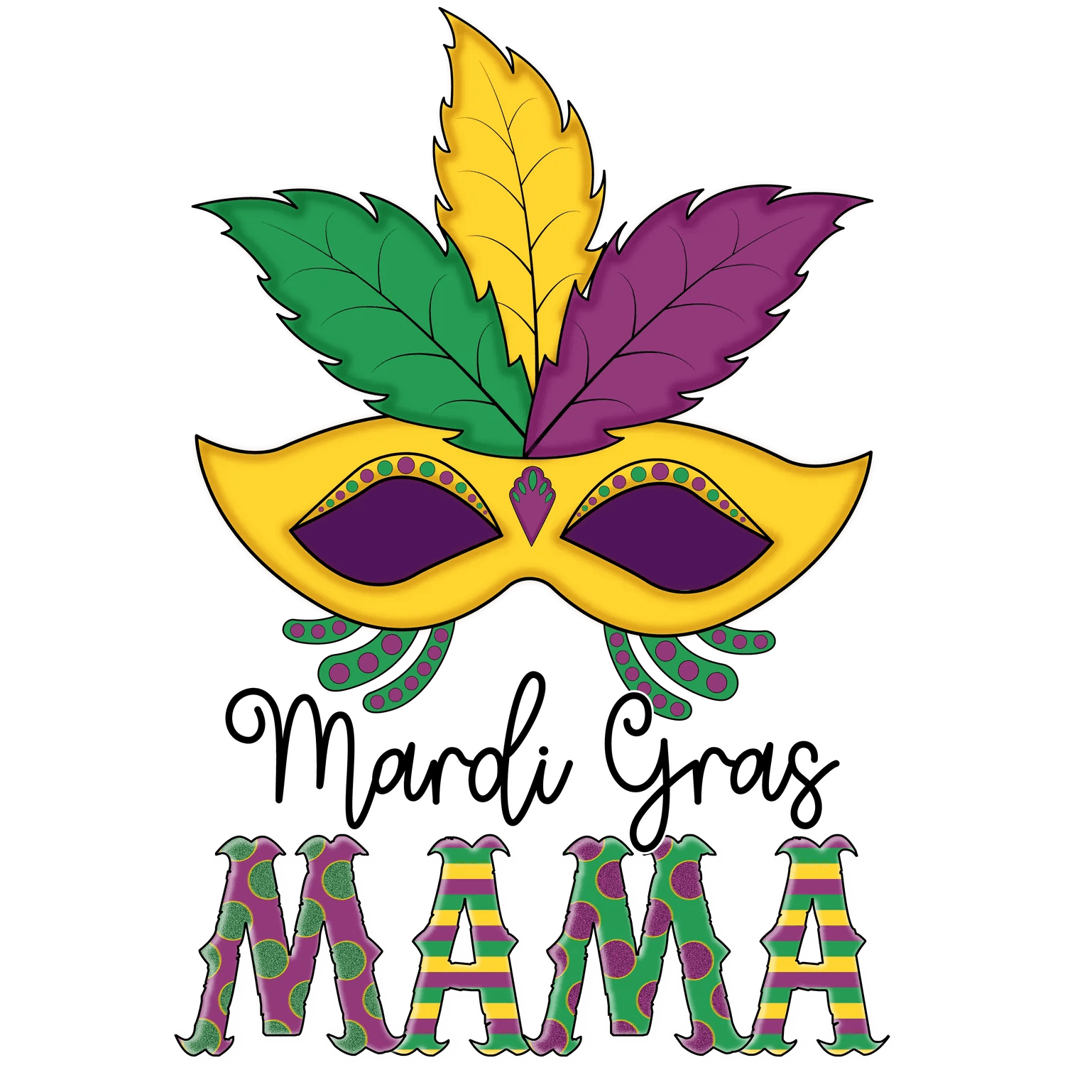 Mardi Gras Mama - DTF Ready to Press - Heat Press Transfer