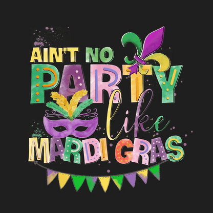 Mardi Gras Party - DTF Ready to Press - Heat Press Transfer