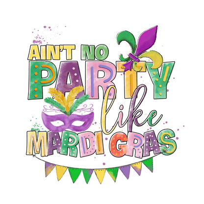 Mardi Gras Party - DTF Ready to Press - Heat Press Transfer