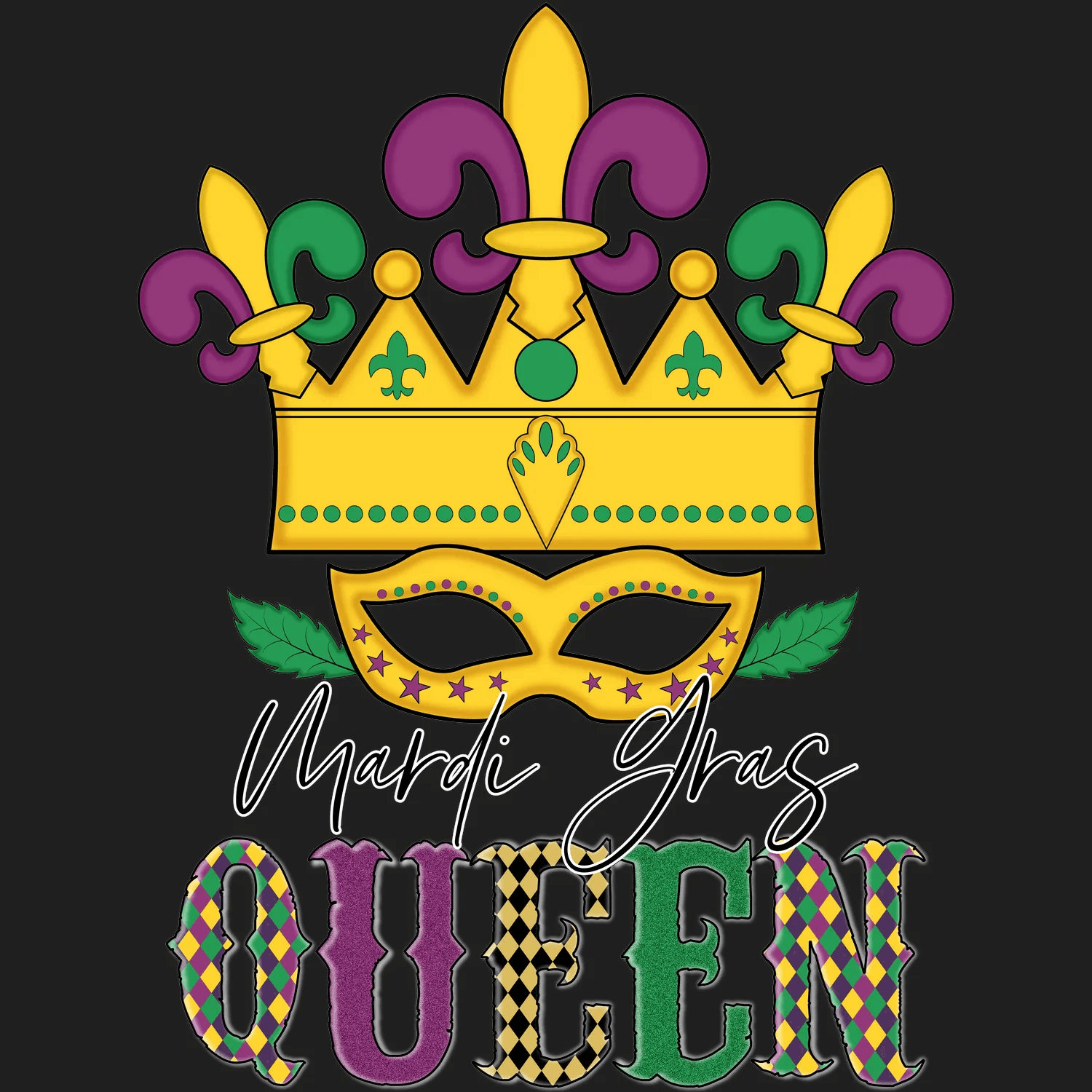 Mardi Gras Queen - DTF Ready to Press - Heat Press Transfer