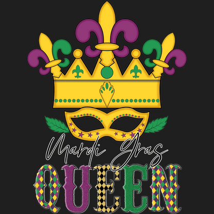 Mardi Gras Queen - DTF Ready to Press - Heat Press Transfer